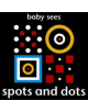 Baby Sees: Spots and Dots - 9781909763029-thumb