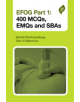 EFOG Part 1: 400 MCQs, EMQs and SBAs - 9781909836518-thumb