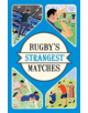 Rugby's Strangest Matches - 9781910232873-thumb