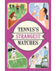 Tennis's Strangest Matches - 9781910232958-thumb