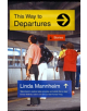 This Way To Departures - 9781910312438-thumb