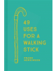 49 Uses for a Walking Stick - 9781911358749-thumb