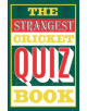 The Strangest Cricket Quiz Book - 9781911622185-thumb