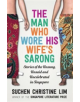 The Man Who Wore His Wife's Sarong - 9781912049080-thumb