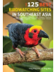 125 Best Bird Watching Sites in Southeast Asia - 9781912081523-thumb