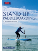 Stand Up Paddleboarding: A Beginner's Guide - 9781912177974-thumb