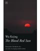 The Blood Red Sun - Valley Press - 9781912436170-thumb