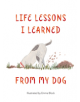 Life Lessons I Learned from my Dog - 9781912785087-thumb