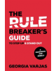 The Rule Breaker's Guide To Step Up & Stand Out - 9781913192181-thumb