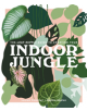 The Leaf Supply Guide to Creating Your Indoor Jungle - 9781925811254-thumb