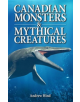 Canadian Monsters & Mythical Creatures - 9781926695372-thumb