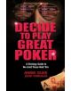 Decide to Play Great Poker - 9781935396321-thumb