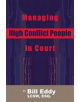 Managing High Conflict People in Court - 9781936268016-thumb