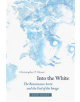 Into the White - 9781942130147-thumb