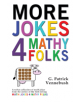 More Jokes 4 Mathy Folks - 9781944297183-thumb