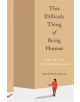 This Difficult Thing of Being Human - 9781946764515-thumb