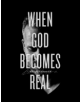 When God Becomes Real - 9781947165571-thumb