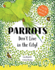 Parrots Don't Live in the City! - 9781999770402-thumb