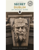 Secret Dublin - An Unusual Travel Guide - 9782361953188-thumb