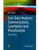 Core Data Analysis: Summarization, Correlation, and Visualization - 9783030002701-thumb