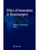 Ethics of Innovation in Neurosurgery - 9783030055011-thumb