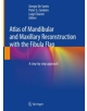 Atlas of Mandibular and Maxillary Reconstruction with the Fibula Flap - 9783030106829-thumb