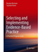 Selecting and Implementing Evidence-Based Practice - 9783030113247-thumb