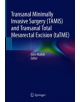 Transanal Minimally Invasive Surgery (TAMIS) and Transanal Total Mesorectal Excision (taTME) - 9783030115715-thumb