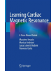 Learning Cardiac Magnetic Resonance - 9783030116071-thumb