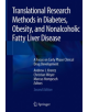 Translational Research Methods in Diabetes, Obesity, and Nonalcoholic Fatty Liver Disease - 9783030117474-thumb