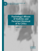 Psychology's Misuse of Statistics and Persistent Dismissal of its Critics - 9783030121303-thumb