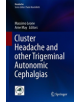 Cluster Headache and other Trigeminal Autonomic Cephalgias - 9783030124373-thumb