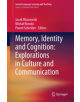 Memory, Identity and Cognition: Explorations in Culture and Communication - 9783030125899-thumb