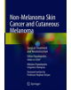 Non-Melanoma Skin Cancer and Cutaneous Melanoma - 9783030187958-thumb