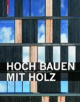 Hoch bauen mit Holz - 9783035604740-thumb