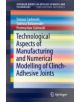 Technological Aspects of Manufacturing and Numerical Modelling of Clinch-Adhesive Joints - 9783319149011-thumb