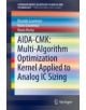 Aida-CMK: Multi-Algorithm Optimization Kernel Applied to Analog IC Sizing - 9783319159546-thumb