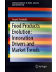 Food Products Evolution: Innovation Drivers and Market Trends - 9783319238104-thumb