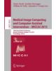 Medical Image Computing and Computer-Assisted Intervention - MICCAI 2015 - 9783319245737-thumb