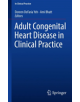 Adult Congenital Heart Disease in Clinical Practice - 9783319674186-thumb