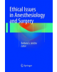 Ethical Issues in Anesthesiology and Surgery - 9783319792231-thumb