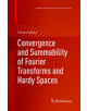 Convergence and Summability of Fourier Transforms and Hardy Spaces - 9783319860084-thumb