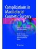 Complications in Maxillofacial Cosmetic Surgery - 9783319864679-thumb