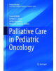 Palliative Care in Pediatric Oncology - Springer International Publishing AG - 9783319870700-thumb