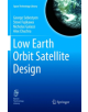 Low Earth Orbit Satellite Design - Springer International Publishing AG - 9783319885797-thumb