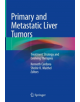 Primary and Metastatic Liver Tumors - 9783319919768-thumb