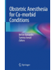 Obstetric Anesthesia for Co-morbid Conditions - 9783319931623-thumb