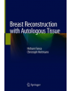 Breast Reconstruction with Autologous Tissue - 9783319954677-thumb