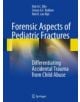 Forensic Aspects of Pediatric Fractures - 9783540787150-thumb