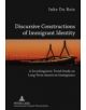 Discursive Constructions of Immigrant Identity - 9783631612750-thumb